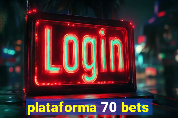 plataforma 70 bets